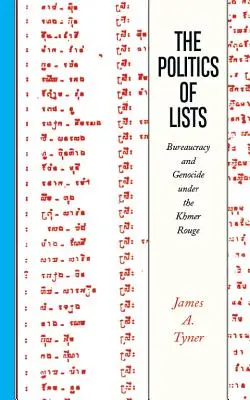 Política de listas: Burocracia y genocidio bajo los Jemeres Rojos - Politics of Lists: Bureaucracy and Genocide Under the Khmer Rouge