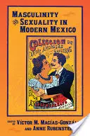 Masculinidad y Sexualidad en el México Moderno - Masculinity and Sexuality in Modern Mexico