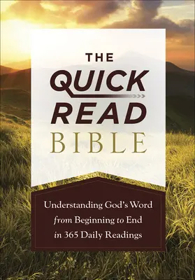 La Biblia de lectura rápida: Comprender la Palabra de Dios de principio a fin en 365 lecturas diarias - The Quick-Read Bible: Understanding God's Word from Beginning to End in 365 Daily Readings