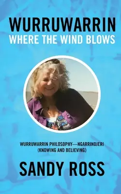 Wurruwarrin: Donde sopla el viento - Wurruwarrin: Where the Wind Blows