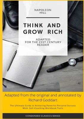 Piense y hágase rico de Napoleon Hill: La guía definitiva para lograr un poderoso éxito personal, con la herramienta del cuaderno de autoaprendizaje - Think and Grow Rich by Napoleon Hill: The Ultimate Guide to Achieving Powerful Personal Success, with Self-Coaching Workbook Tool