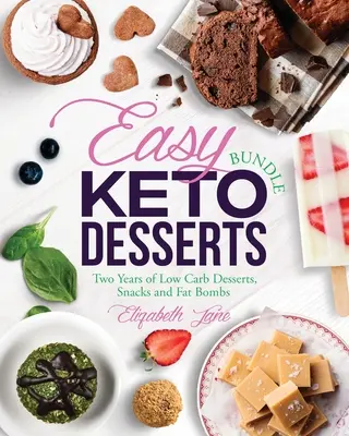 Libro de cocina de sopas caseras ceto: Dos Años de Postres Bajos en Carbohidratos, Aperitivos y Bombas de Grasa - Easy Keto Desserts Bundle: Two Years of Low Carb Desserts, Snacks and Fat Bombs