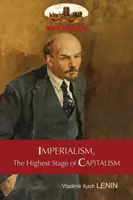 El imperialismo, fase superior del capitalismo - Esquema popular: Unabridged with original tables and footnotes - Imperialism, The Highest Stage of Capitalism - A Popular Outline: Unabridged with original tables and footnotes