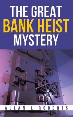 El misterio del gran atraco bancario - The Great Bank Heist Mystery