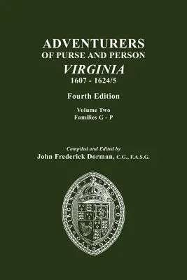 Aventureros de bolsa y persona, Virginia, 1607-1624/5. Cuarta edición. Volumen II, Familias G-P - Adventurers of Purse and Person, Virginia, 1607-1624/5. Fourth Edition. Volume II, Families G-P