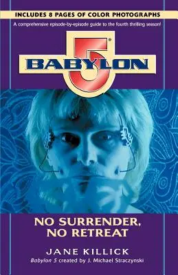 Babylon 5: Sin rendición, sin retirada - Babylon 5: No Surrender, No Retreat