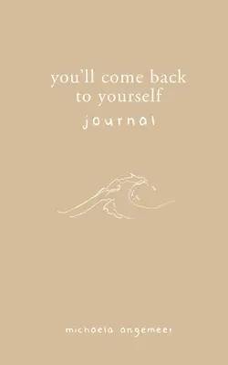 Diario Volverás en ti - You'll Come Back to Yourself Journal