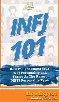 Infj 101: Cómo entender su personalidad INFJ y prosperar como el más raro tipo de personalidad MBTI - Infj 101: How To Understand Your INFJ Personality and Thrive As The Rarest MBTI Personality Type