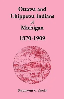 Indios Ottawa y Chippewa de Michigan, 1870-1909 - Ottawa and Chippewa Indians of Michigan, 1870-1909