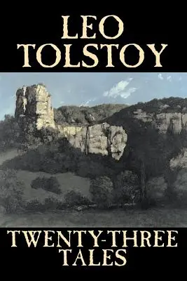 Veintitrés cuentos de León Tolstoi, Ficción, Clásicos, Literatura - Twenty-Three Tales by Leo Tolstoy, Fiction, Classics, Literary