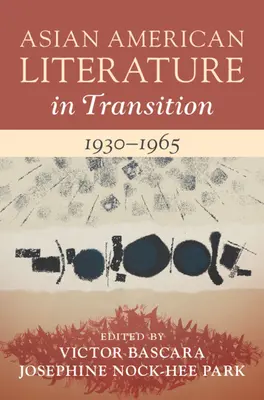 Literatura asiático-americana en transición, 1930-1965: Volumen 2 - Asian American Literature in Transition, 1930-1965: Volume 2