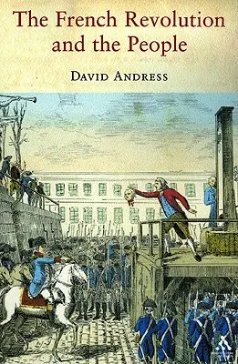 La Revolución Francesa y el pueblo - French Revolution and the People