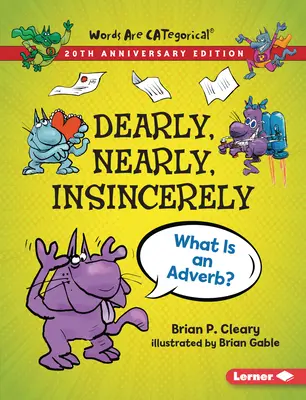 Querido, Casi, Sinceramente, Edición 20 aniversario: ¿Qué es un adverbio? - Dearly, Nearly, Insincerely, 20th Anniversary Edition: What Is an Adverb?