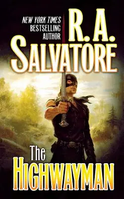 El salteador de caminos: Libro primero de la Saga del Primer Rey - The Highwayman: Book One of the Saga of the First King