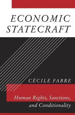 Economic Statecraft: Derechos Humanos, Sanciones y Condicionalidad - Economic Statecraft: Human Rights, Sanctions, and Conditionality