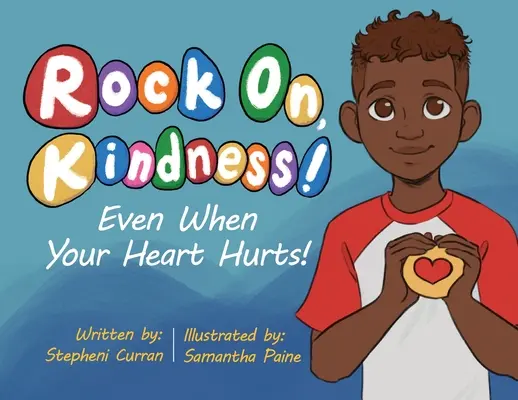 ¡Rock On, Kindness! Incluso cuando te duele el corazón - Rock On, Kindness! Even When Your Heart Hurts!