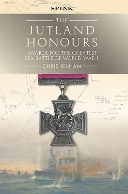 Honores de Jutlandia: Premios a la mayor batalla naval de la Primera Guerra Mundial - The Jutland Honours: Awards for the Greatest Sea Battle of World War I