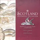 Escocia: Defending the Nation: Cartografía del paisaje militar - Scotland: Defending the Nation: Mapping the Military Landscape