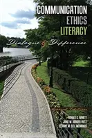 Alfabetización ética de la comunicación: Diálogo y diferencia - Communication Ethics Literacy: Dialogue and Difference