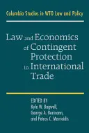 Derecho y economía de la protección contingente en el comercio internacional - Law and Economics of Contingent Protection in International Trade