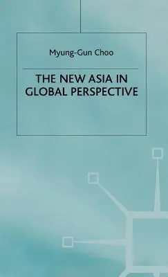La nueva Asia en perspectiva mundial - The New Asia in Global Perspective