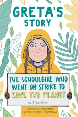 La historia de Greta: La colegiala que hizo huelga para salvar el planeta - Greta's Story: The Schoolgirl Who Went on Strike to Save the Planet