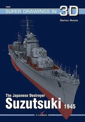 El destructor japonés Suzutsuki 1945 - The Japanese Destroyer Suzutsuki 1945