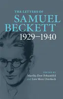 Las cartas de Samuel Beckett: Volumen 1, 1929-1940 - The Letters of Samuel Beckett: Volume 1, 1929-1940