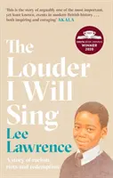 The Louder I Will Sing: Una historia de racismo, disturbios y redención - The Louder I Will Sing: A Story of Racism, Riots and Redemption