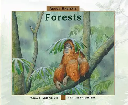 Acerca de los hábitats: Bosques - About Habitats: Forests