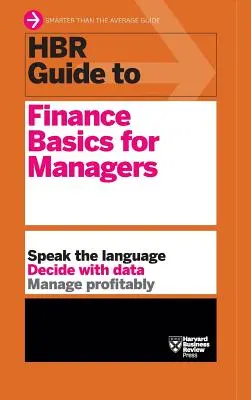 Guía HBR de conceptos básicos de finanzas para directivos (Serie de guías HBR) - HBR Guide to Finance Basics for Managers (HBR Guide Series)