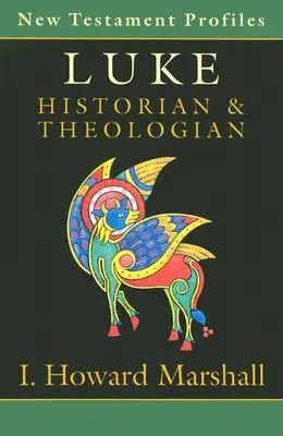 Lucas: Historiador y teólogo - Luke: Historian & Theologian