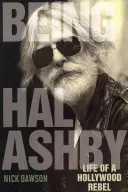 Ser Hal Ashby: La vida de un rebelde de Hollywood - Being Hal Ashby: Life of a Hollywood Rebel