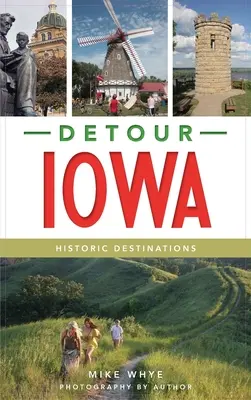 Desvío Iowa: Destinos históricos - Detour Iowa: Historic Destinations