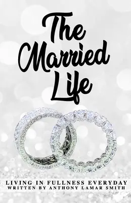 The Married L.I.F.E: Vivir en plenitud todos los días - The Married L.I.F.E: Living In Fullness Everyday