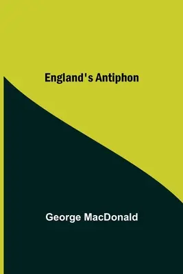 La antífona de Inglaterra - England'S Antiphon