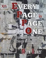 Cada página es la primera página: Escritura basada en temas para la comunicación técnica y la Web - Every Page Is Page One: Topic-Based Writing for Technical Communication and the Web