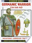 El Guerrero Germánico Ad 236-568 - Germanic Warrior Ad 236-568