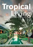 Vida tropical: Casas de ensueño en lugares exóticos - Tropical Living: Dream Houses at Exotic Places