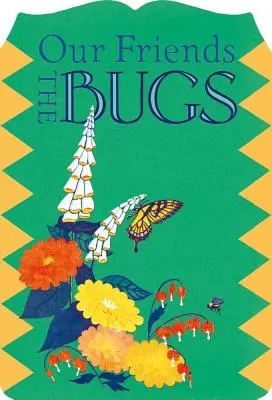 Nuestros amigos los bichos - Our Friends the Bugs