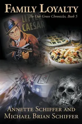 Lealtad familiar: Crónicas de Oak Grove, Libro 5 - Family Loyalty: The Oak Grove Chronicles, Book 5