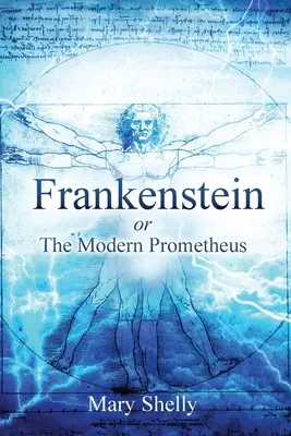 Frankenstein o el moderno Prometeo (anotado) - Frankenstein or the Modern Prometheus (Annotated)