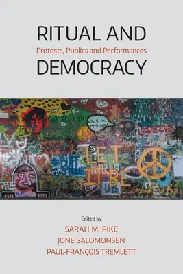 Ritual y democracia: Protestas, públicos y representaciones - Ritual and Democracy: Protests, Publics and Performances