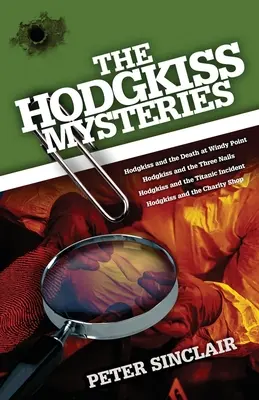 Los misterios de Hodgkiss: Hodgkiss y la muerte en Windy Point y otras historias - The Hodgkiss Mysteries: Hodgkiss and the Death at Windy Point and Other Stories