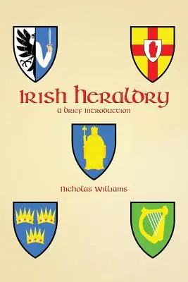 Heráldica irlandesa: Breve introducción - Irish Heraldry: A Brief Introduction