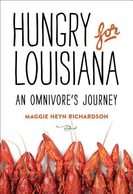 Hambre de Luisiana: El viaje de un omnívoro - Hungry for Louisiana: An Omnivore's Journey