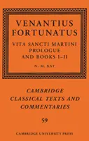 Venantius Fortunatus: Vita Sancti Martiniprólogo y Libros I-II - Venantius Fortunatus: Vita Sancti Martiniprologue and Books I-II