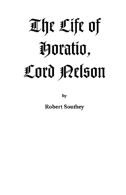 La vida de Horacio, Lord Nelson - The Life of Horatio, Lord Nelson