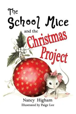 Los ratones de la escuela y el proyecto de Navidad: Libro 2 Para niños y niñas de 6 a 11 años Grados: 1-5. - The School Mice and the Christmas Project: Book 2 For both boys and girls ages 6-11 Grades: 1-5.