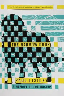 La puerta estrecha: Memorias de una amistad - The Narrow Door: A Memoir of Friendship